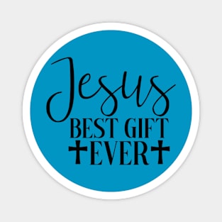 Jesus Best Gift Ever Magnet